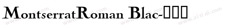 MontserratRoman Blac字体转换